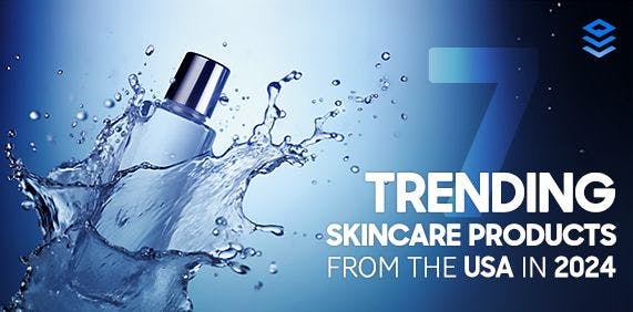 7-Trending-skin-care-ptoducts-from-the-USA